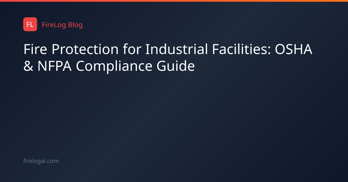 Fire Protection for Industrial Facilities: OSHA & NFPA Compliance Guide ...